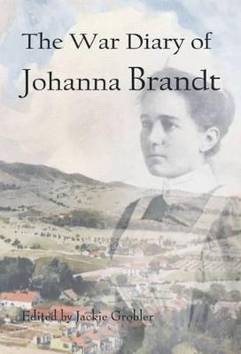 The War Diary of Johanna Brandt - Brandt, Johanna