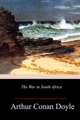 The War in South Africa - Doyle, Arthur Conan, Sir