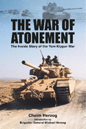 The War of Atonement: The Inside Story of the Yom Kippur War