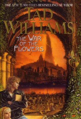 The War of the Flowers - Williams, Tad