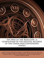 The War of the Rebellion: a compilation of the official records of the Union and Confederate armies Volume Ser. 1 vol. 26:2