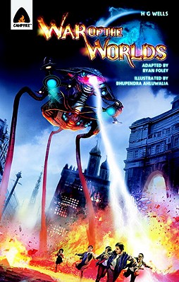 The War of the Worlds: The Graphic Novel - Wells, H G, and Foley, Ryan (Adapted by)