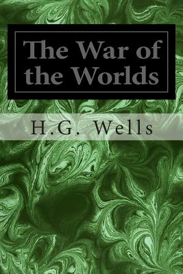 The War of the Worlds - Wells, H G