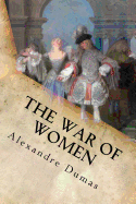 The War of Women: Complete (Volume I and Volume II)