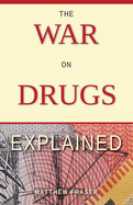 The War on Drugs Explained