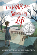 The War That Saved My Life: (Newbery Honor Award Winner)