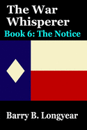 The War Whisperer: Book 6: The Notice