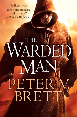 The Warded Man: Book One of the Demon Cycle - Brett, Peter V