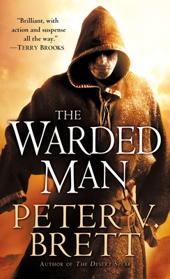 The Warded Man: Book One of the Demon Cycle - Brett, Peter V