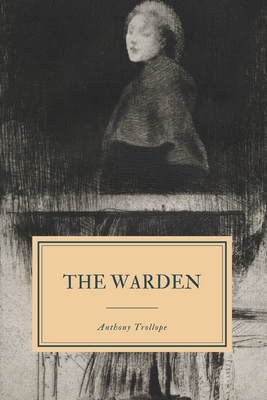 The Warden - Trollope, Anthony