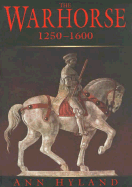 The Warhorse: 1250-1600