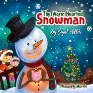 The Warm-Hearted Snowman: Christmas Book for Kids Preschool. (Teaching Children the Joy of Giving)