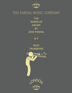 The Warm-Up Safari by Jose Pardal Bass N-7 Trombone: London