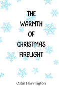 The Warmth of Christmas Firelight