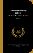 The Warner Library. Editors: John W. Cunliffe, Ashley H. Thorndike; Volume 6