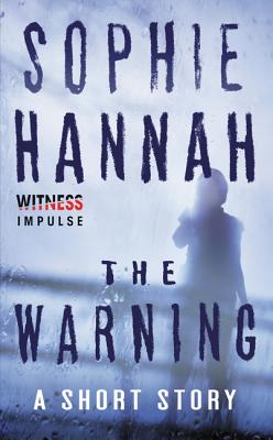 The Warning: A Short Story - Hannah, Sophie