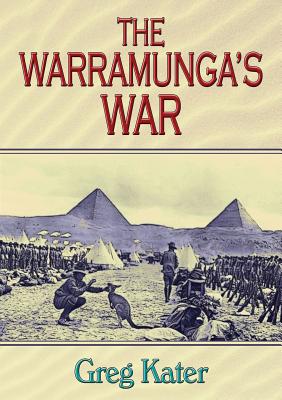 The Warramunga's War - Kater, Greg
