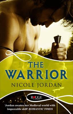 The Warrior: A Rouge Historical Romance - Jordan, Nicole