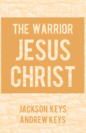 The Warrior Jesus Christ