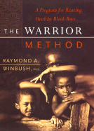 The Warrior Method: A Program for Rearing Healthy Black Boys