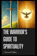 The Warrior's Guide to Spirituality