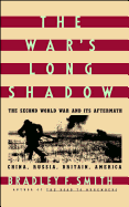 The War's Long Shadow: The Second World War and Its Aftermath