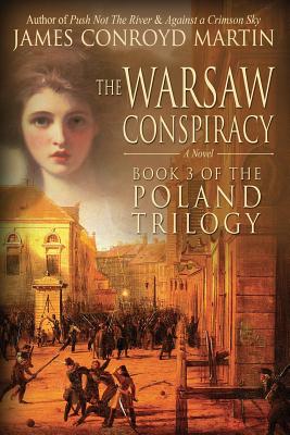 The Warsaw Conspiracy - Martin, James Conroyd