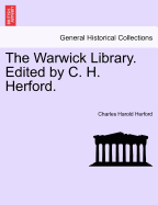 The Warwick Library. Edited by C. H. Herford.Vol.I