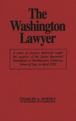 The Washington Lawyer - Horsky, Charles a, and Lsi