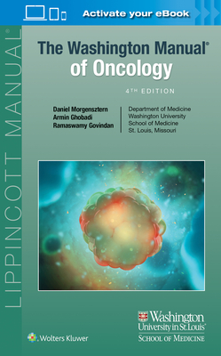 The Washington Manual of Oncology - Govindan, Ramaswamy, and Morgensztern, Daniel, and Ghobadi, Armin