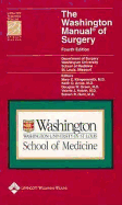 The Washington Manual of Surgery: Department of Surgery, Washington University School of Medicine, St. Louis, MO - Klingensmith, Mary E, MD (Editor), and Amos, Keith D, MD (Editor), and Green, Douglas W, MD (Editor)