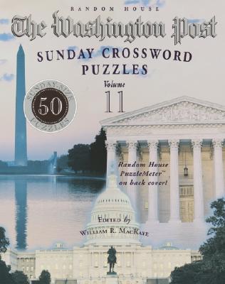 The Washington Post Sunday Crossword Puzzles, Volume 11 - Mackaye, William R (Editor)