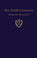 The Wasp Cookbook - Wentworth, Alexandra