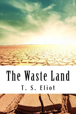 The Waste Land - Eliot, T S