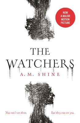 The Watchers: a spine-chilling Gothic horror novel soon to be released as a major motion picture - Shine, A.M.
