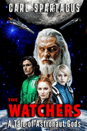 The Watchers: A Tale of Astronaut Gods