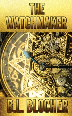 The Watchmaker - Blocher, B L