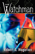 The Watchman - Magarian, Robert A