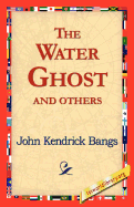 The Water Ghost and Others