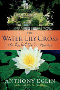 The Water Lily Cross - Eglin, Anthony