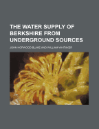 The Water Supply of Berkshire from Underground Sources