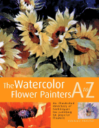 The Watercolor Flower Painter's A to Z