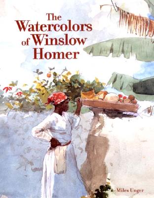 The Watercolors of Winslow Homer - Homer, Winslow, and Unger, Miles, and Skolnick, Arnold (Editor)