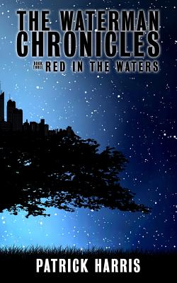 The Waterman Chronicles 3: Red in the Waters - Harris, Patrick