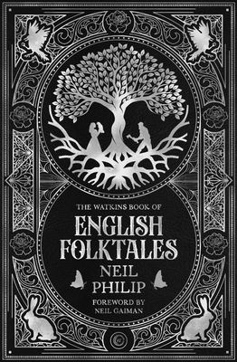 The Watkins Book of English Folktales - Philip, Neil
