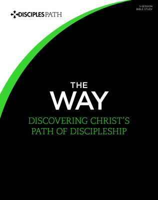 The Way - Bible Study Book: A Resource for New Disciples - Lifeway Adults