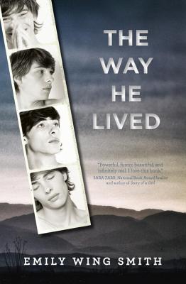 The Way He Lived - Smith, Emily Wing