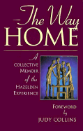 The Way Home: A Collective Memoir of the Hazelden Experience