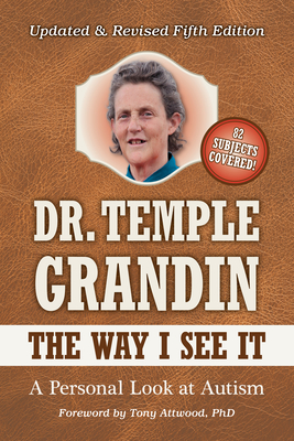 The Way I See It: A Personal Look at Autism - Grandin, Temple