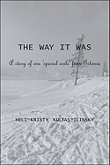 The Way It Was - Kultas-Ilinsky, Heli-Kristy, and Kultas-Ilinsky, Kristy